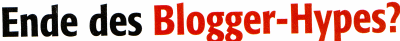 Ausriss: w&v Ende des Blogger-Hypes?
