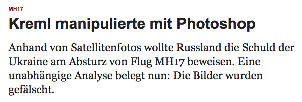 Kreml manipulierte mit Photoshop. Anhand von Satellitenfotos wollte Russland die Schuld der Ukraine am Absturz von Flug MH17 beweisen. Eine unabhängige Analyse belegt nun: Die Bilder wurden gefälscht.