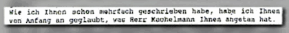 Wie ich Ihnen schon mehrfach geschrieben habe, habe ich Ihnen von Anfang an geglaubt, was Herr Kachelmann Ihnen angetan hat. [...] Sonnengrüße schickt Ihnen die Tanja May.