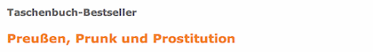 Taschenbuch-Bestseller / Preußen, Prunk und Prostitution